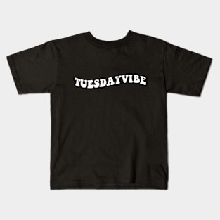 Tuesday vibe Kids T-Shirt